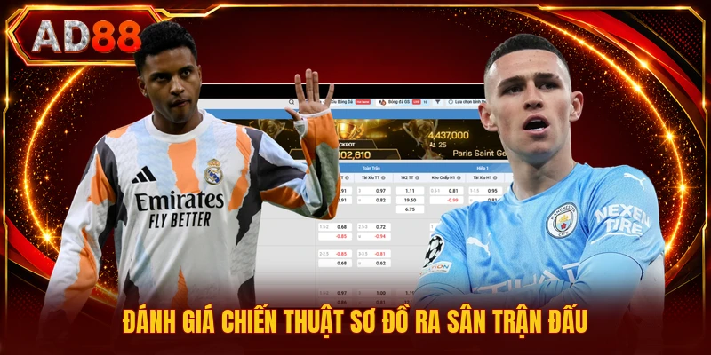 Đánh giá chiến thuật sơ đồ ra sân trận đấu