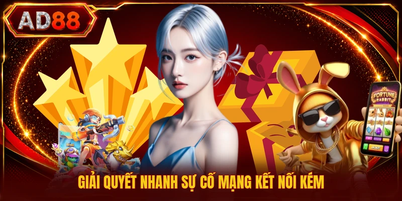 Giải quyết nhanh sự cố mạng kết nối kém