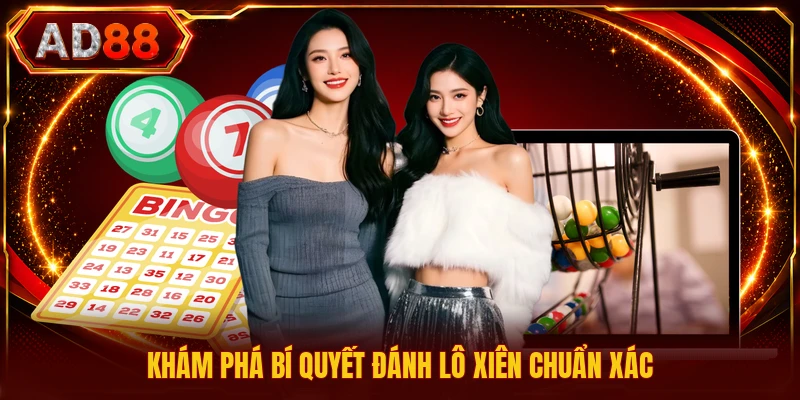 Khám phá bí quyết đánh lô xiên chuẩn xác