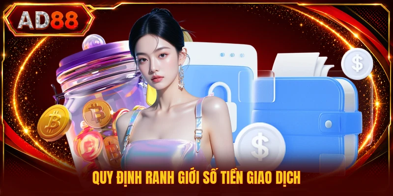 Quy định ranh giới số tiền giao dịch