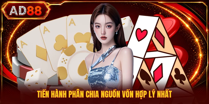 Tiến hành phân chia nguồn vốn hợp lý nhất