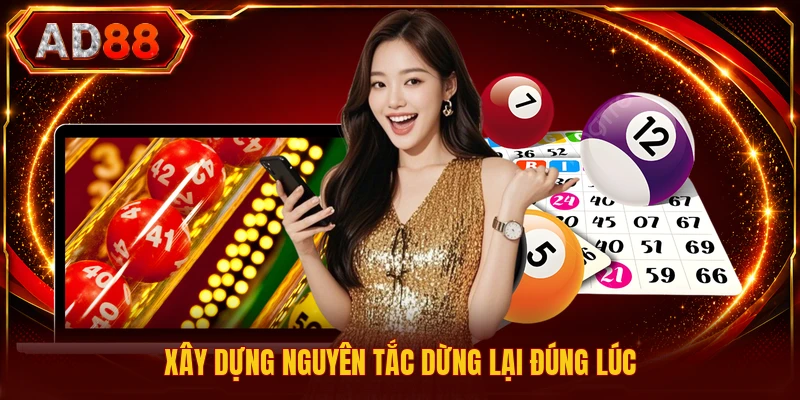 Xây dựng nguyên tắc dừng lại đúng lúc